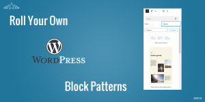 Roll your own WordPress block patterns